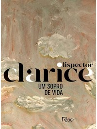 Um Sopro de Vida - Clarice Lispector (1978)