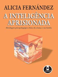 A Inteligência Aprisionada - Alicia Fernández (1991)
