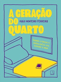 A geração do quarto - Hugo Monteiro Ferreira (2022)